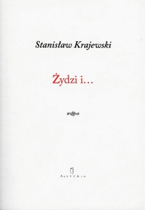Książka Stanisława Krajewskiego "Żydzi i..." wydana w 2014 roku jest do kupienia w CIŻ Cafe przy ul. Włodkowica 9 we Wrocławiu
