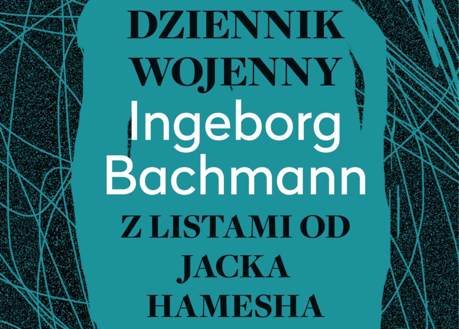 dziennik-wojenny-ingeborg-bachman-z-listami-od-jacka-hamesha-recenzja-chidusz-jewish-magazine-in-poland-hidush-חידוש