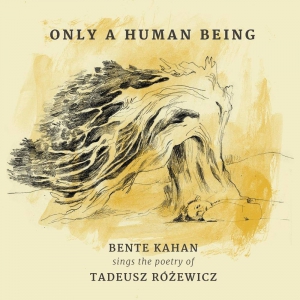 Okładka najnowszej płyty Bente Kahan "only the human being"