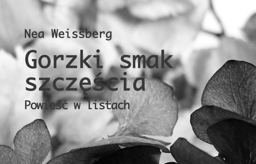 nea-weissberg-gorzki-smak-szczęścia-powieść-w-listach-drugie-pokolenie-po-holokauście-zagłada-ocaleni-żydzi-w-niemczech-02